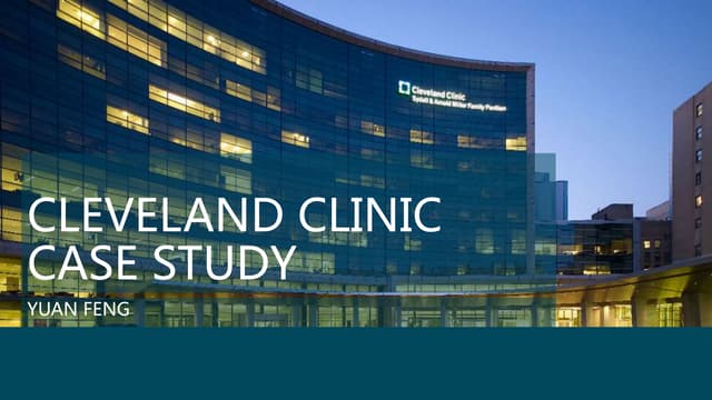 CLEVELAND CLINIC CASE STUDY PPTX CLEVELAND CLINIC CASE STUDY PPTX