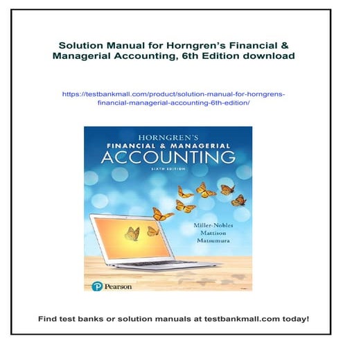 Solution Manual for Horngren’s Financial & Managerial Accounting, 6th Edition