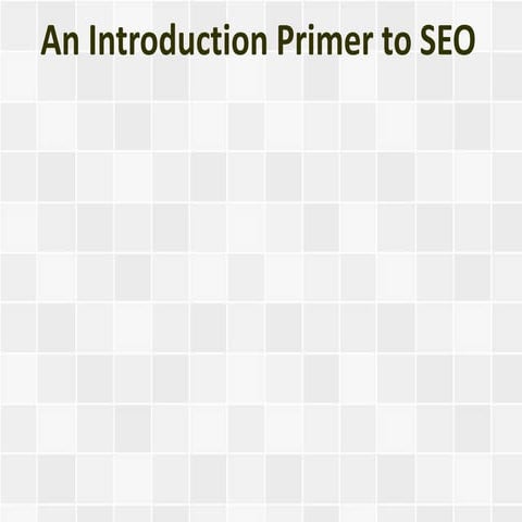An Introduction Primer to SEO