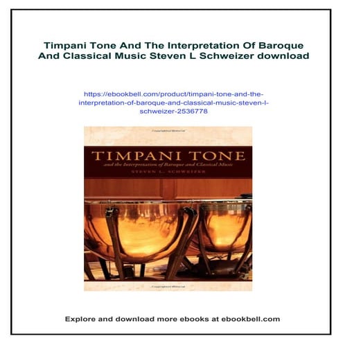 Timpani Tone And The Interpretation Of Baroque And Classical Music Steven L Schweizer