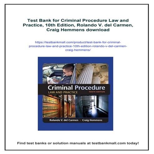 Test Bank for Criminal Procedure Law and Practice, 10th Edition, Rolando V. d...