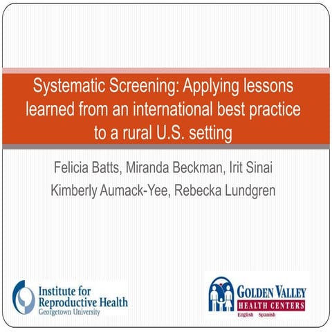Systematic Screening: Applying lessons learned from an international best practice to a rural U.S. setting