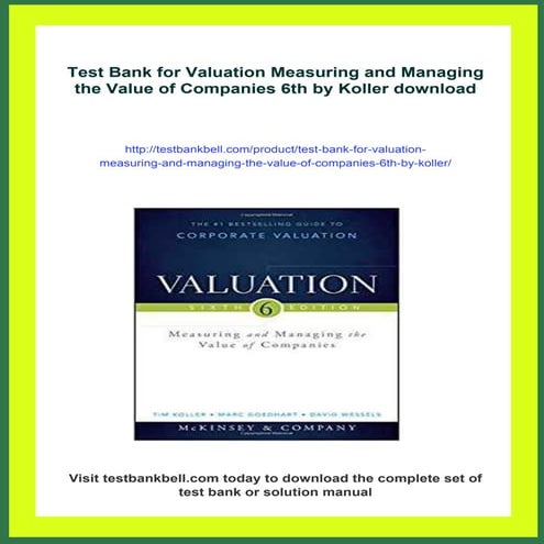 Test Bank for Valuation Measuring and Managing the Value of Companies 6th by Koller
