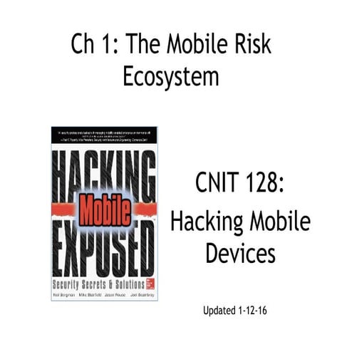 CNIT 128 Ch 1: The mobile risk ecosystem