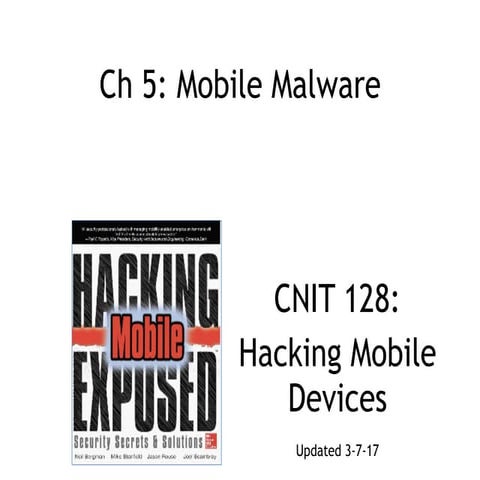 CNIT 128 5: Mobile malware
