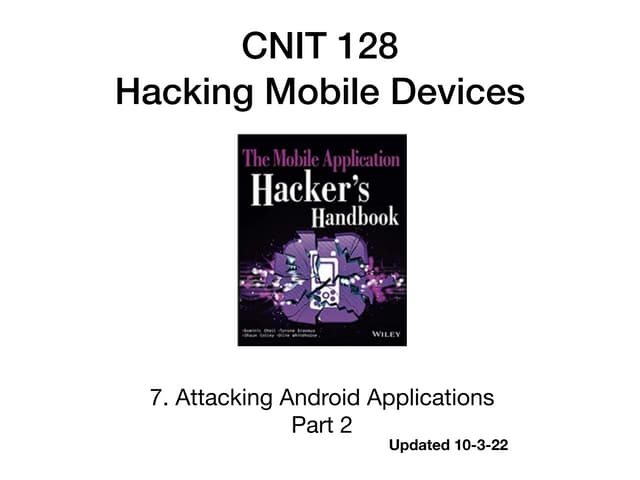 7. Attacking Android Applications (Part 2)