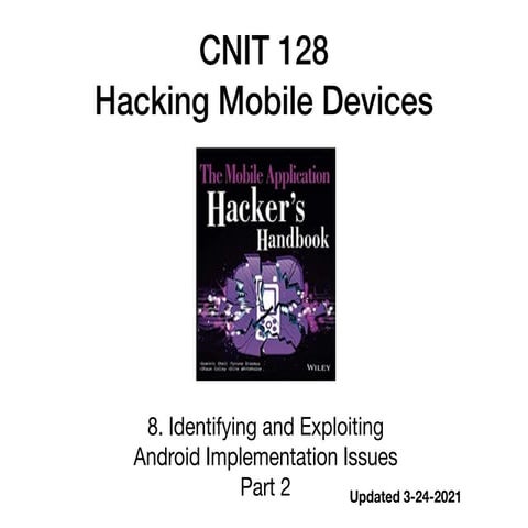 CNIT 128: Android Implementation Issues (Part 2)