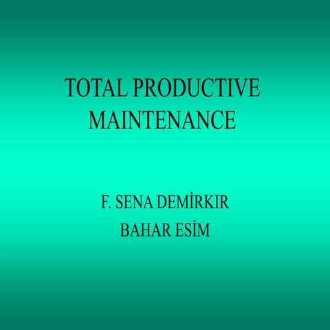 Total Productivity Maintenance - 60 pg PPT