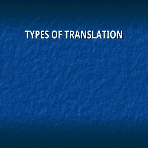Types of translation, kinds of translation, maain types