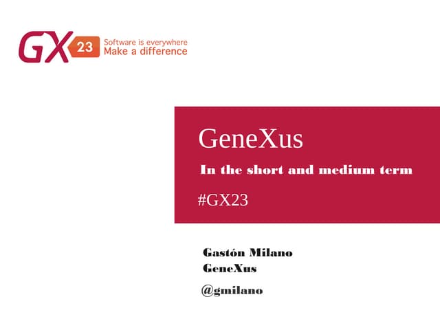 GeneXus en el corto y mediano plazo final