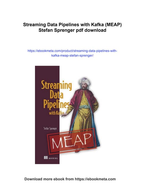 Streaming Data Pipelines with Kafka (MEAP) Stefan Sprenger