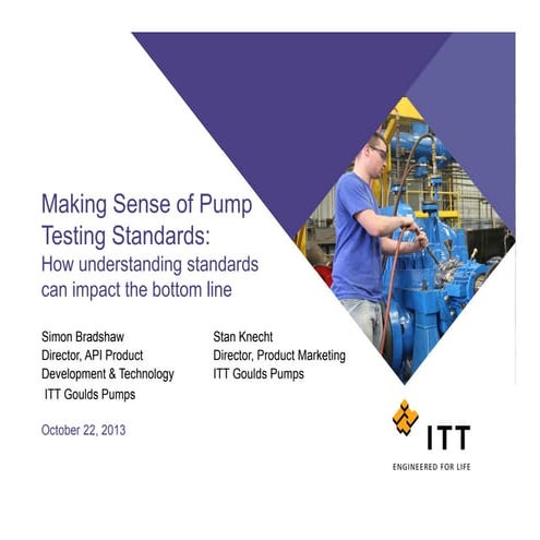 Centrifugal Pump Testing Standards - Presentation by ITT