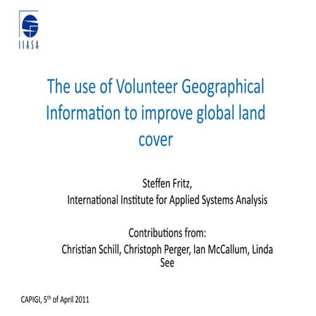 The use of Volunteer Geographical Information to improve global land cover