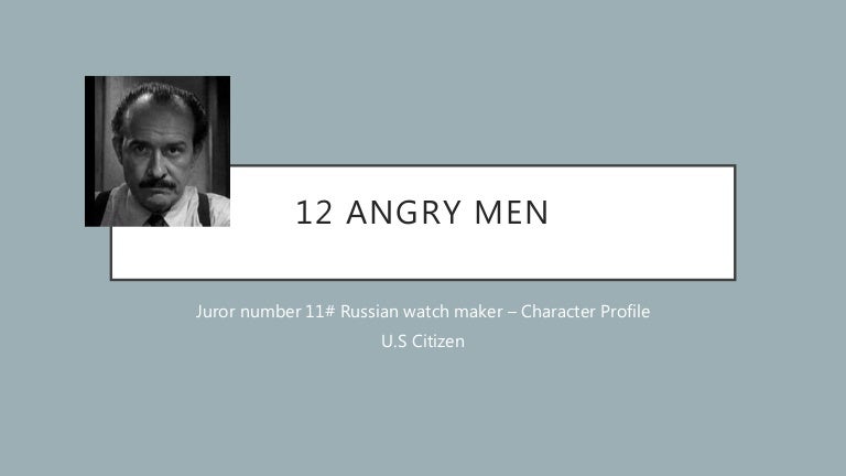 Juror 11 12 Angry Men