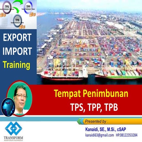 Tempat Penimbunan TPS,, TPP, TPB _ Materi Training "EXPORT IMPORT"