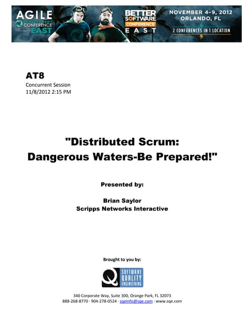 Distributed Scrum: Dangerous Waters-Be Prepared!