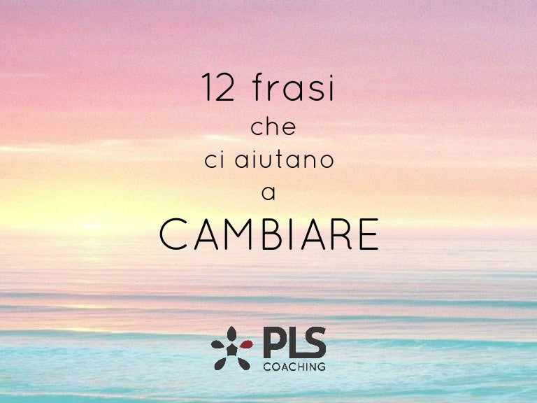 12 Citazioni Sul Cambiamento