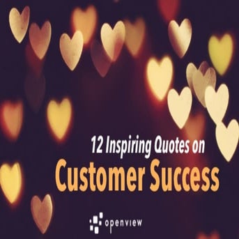 12 Inspiring Quotes on Customer Success