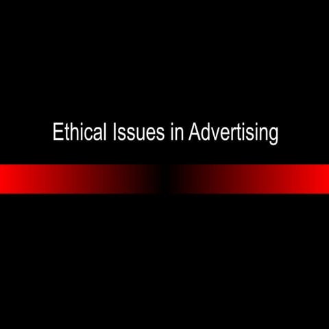 Ethical Issues in Advertising