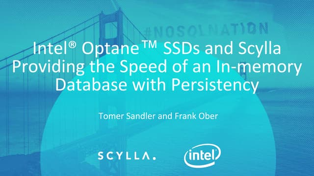 Scylla Summit 2017: Intel Optane SSDs as the New Accelerator in Your Data Center