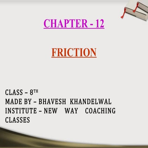  class 8, chapter -12 friction