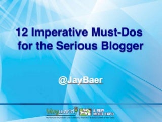 12 Imperative Must Dos for the Serious Blogger