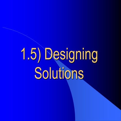 IPT HSC 1.5) Designing Solutions