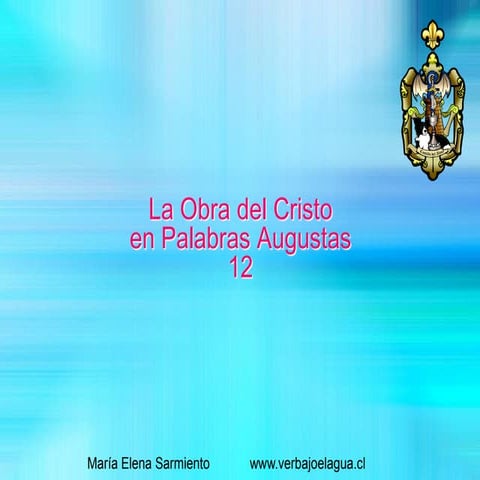 12 la obra del cristo en palabras augustas. el analisis de si mismo