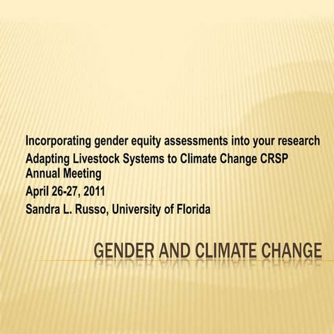Livestock-Climate Change Annual Meeting 2011: Gender and Climate Change (S. R...