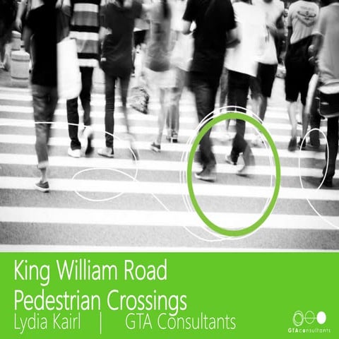 Lydia Kairl - King William pedestrian crossings