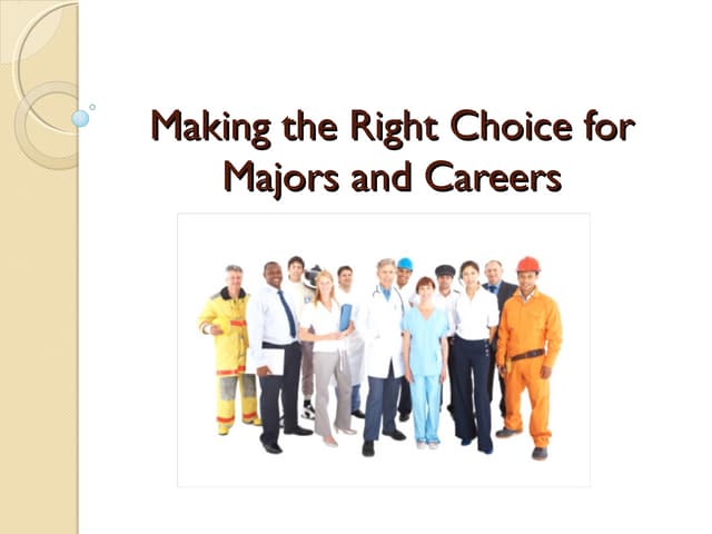 12 makingtherightchoiceformajorsandcareers