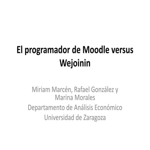 El programador de Moodle versus Wejoinin