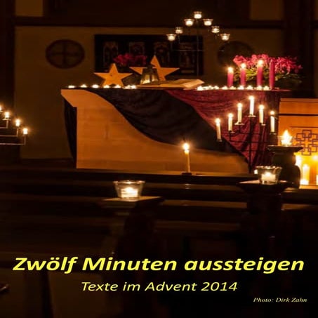 12 Minuten  im Advent 2014 - Texte