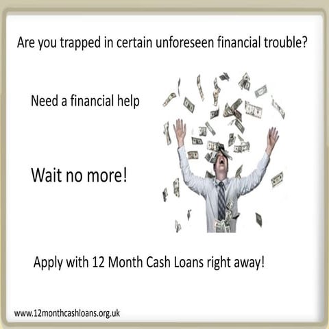 12 Month Cash Loans- 1 Year Loans- 12 Month Loans No Credit Check