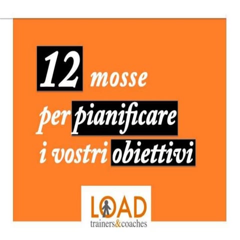 12 mosse per pianificare i vostri obiettivi