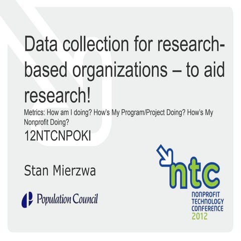 Data Collection for Research Based Organizations to Aid Research!