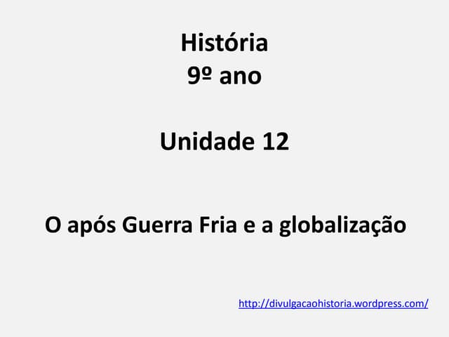 12 o após_guerra_fria_e_a_globlização