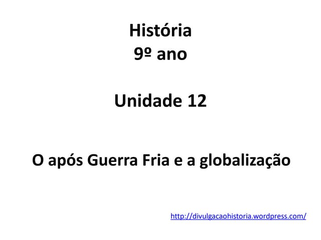 12 o após_guerra_fria_e_a_globlização