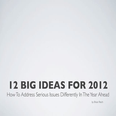 12 Big Ideas for 2012