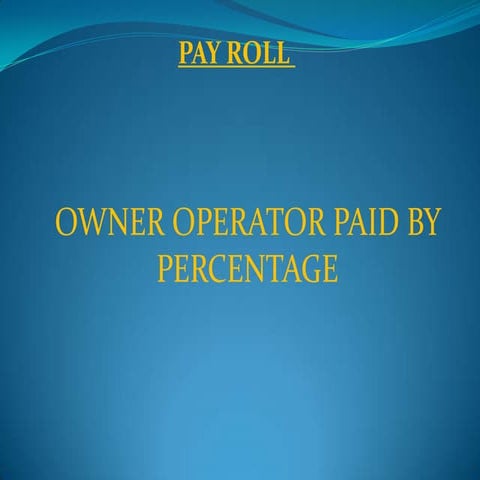 12 Payroll  Owner Operator Paid By Percentage