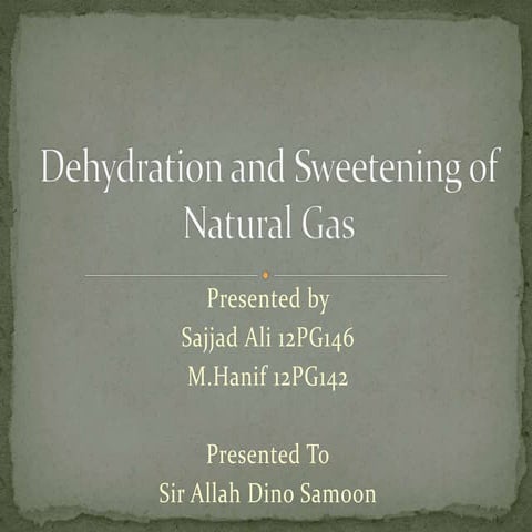 Dehydration and Sweetening of Natural Gas