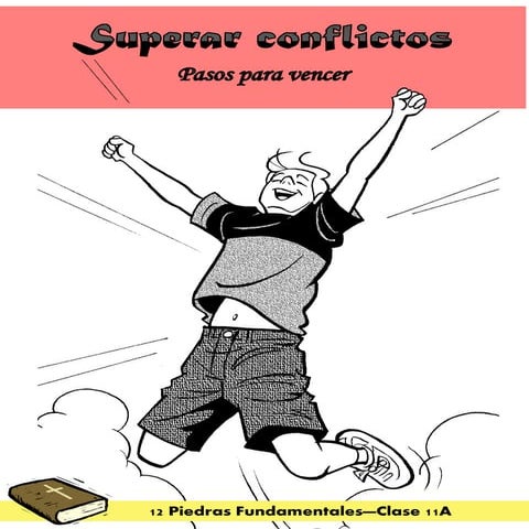 12 piedras fundamentales clase 11A - Superar conflictos - Pasos para vencer