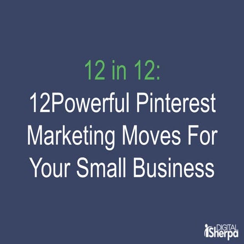 12 Powerful Pinterest Marketing Moves 