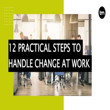 12 Practical Steps To Handle Change At Work 