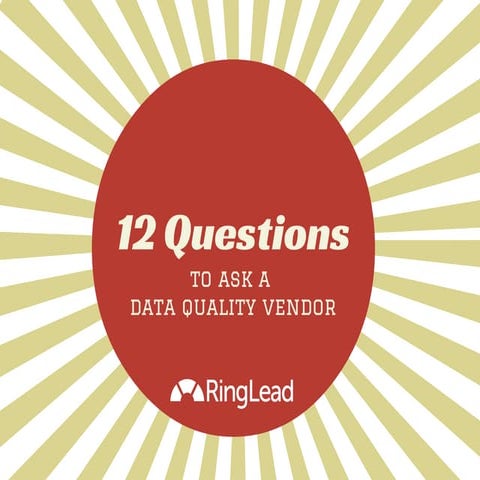 12 Questions to Ask a Data Quality Vendor