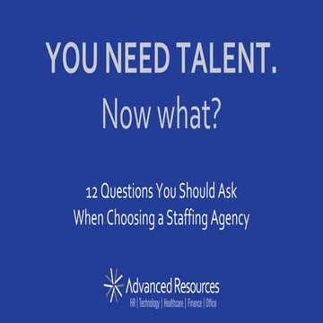 YOU NEED TALENT. Now what?