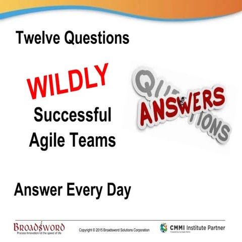 12 Questions of Wildly Successful Agile Teams