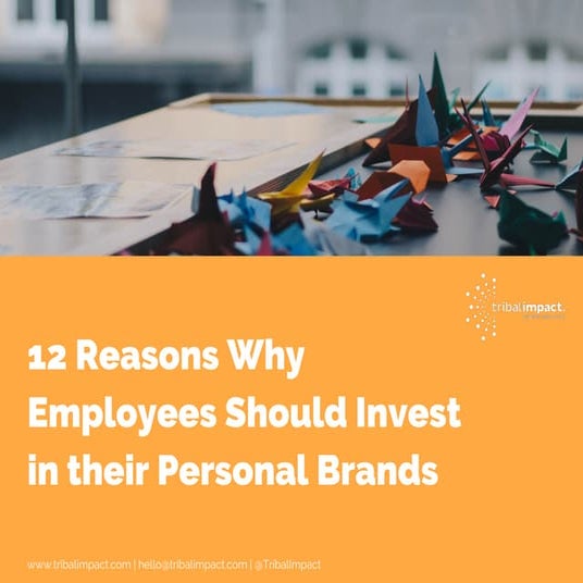12 Reasons Why Employees Should Invest in Their Personal Brands