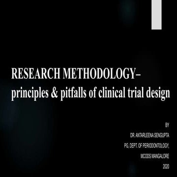 Research methodology & principles and pitfalls of a clinical trial design