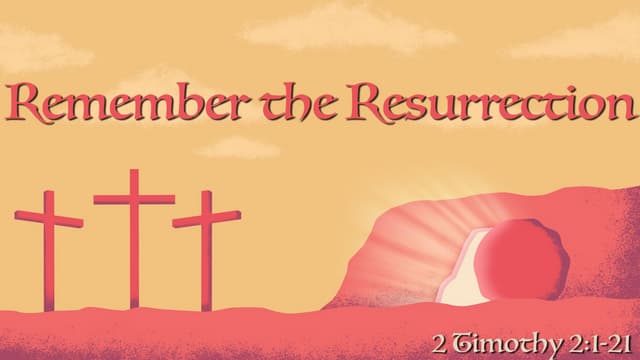 Remember the Resurrection